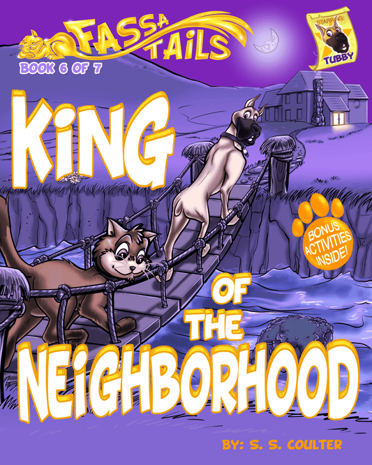 Front cover of 'King of The Neighborhood' — Book 6 of The Fassa Tails children's series by S. S. Coulter